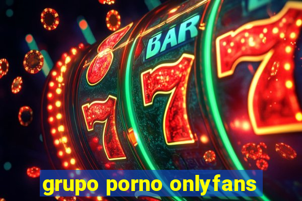 grupo porno onlyfans